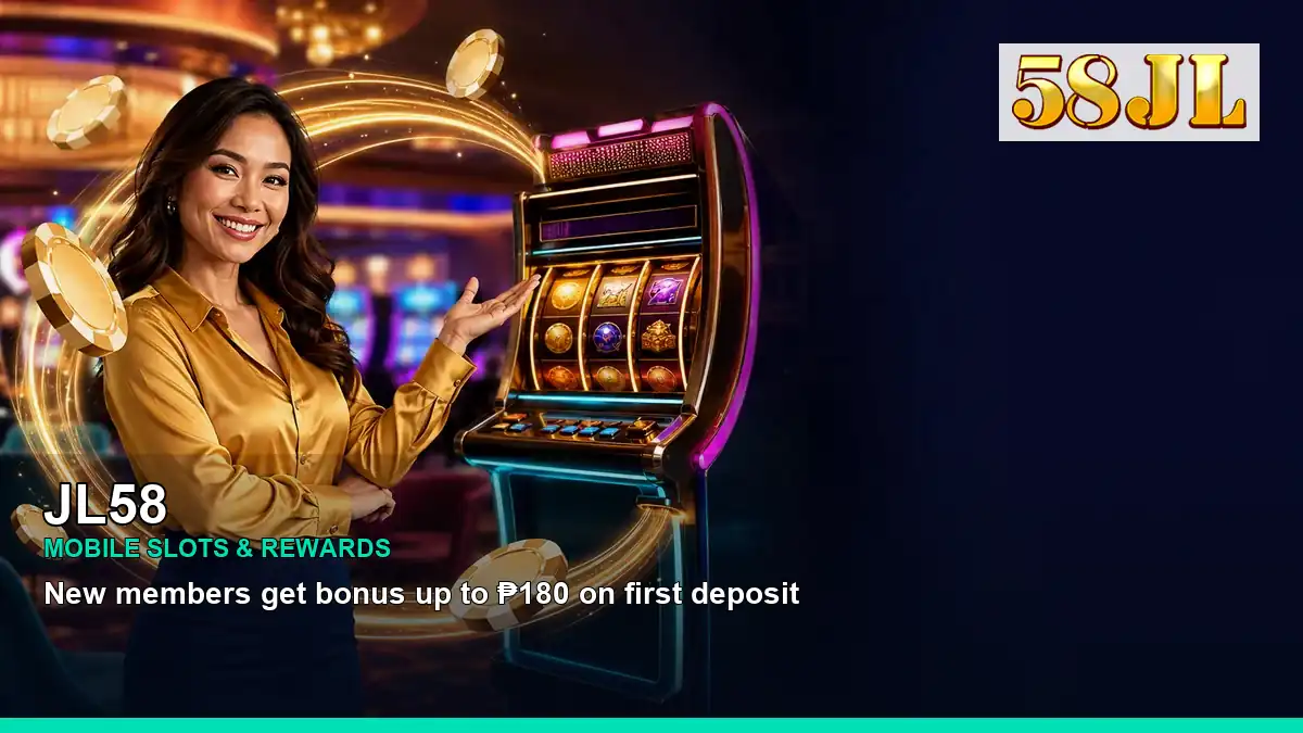 JL58 jackpot slots and reel games for Philippine players